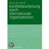 Konfliktbearbeitung durch internationale Organisationen door Klaus Brummer
