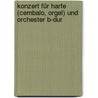 Konzert für Harfe (Cembalo, Orgel) und Orchester B-Dur door Georg Friedrich Händel