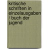 Kritische Schriften in Einzelausgaben / Buch der Jugend door Hermann Bahr