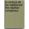 La conjura de los reptilianos/ The Reptilian Conspiracy door Frank Hatem