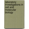 Laboratory Investigations In Cell And Molecular Biology door Bregman