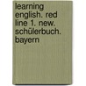 Learning English. Red Line 1. New. Schülerbuch. Bayern by Unknown