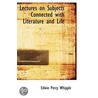 Lectures On Subjects Connected With Literature And Life door Edwin Percy Whipple