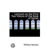 Lectures On The First Two Visions Of The Book Of Daniel by William Newton