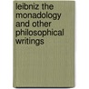 Leibniz the Monadology and Other Philosophical Writings by Gottfried Wilhelm Leibnitz