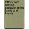Letters From Charles Sedgwick To His Family And Friends door Charles Sedgwick May