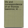 Life And Correspondence Of Sir Thomas Lawrence, Kt. ... door D. E. Williams