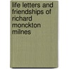 Life Letters and Friendships of Richard Monckton Milnes door T. Wemyss Reid