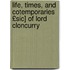 Life, Times, and Cotemporaries £Sic] of Lord Cloncurry