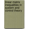 Linear Matrix Inequalities In System And Control Theory by Stephen Boyd