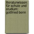 Literaturwissen für Schule und Studium: Gottfried Benn