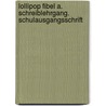 Lollipop Fibel A. Schreiblehrgang. Schulausgangsschrift door Heidemarie Löbler
