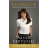 Losing It, and Gaining My Life Back One Pound at a Time door Valerie Bertinelli