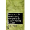 Love And Mr. Lewisham; The Story Of A Very Young Couple by Herbert George Wells