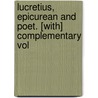 Lucretius, Epicurean And Poet. [With] Complementary Vol door John Masson