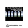 Lux Christi; An Outline Study Of India, A Twilight Land door Caroline Atwater Mason