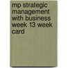 Mp Strategic Management With Business Week 13 Week Card by Richard Robinson