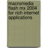 Macromedia Flash Mx 2004 For Rich Internet Applications door Phillip Kerman
