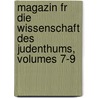 Magazin Fr Die Wissenschaft Des Judenthums, Volumes 7-9 door Onbekend