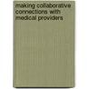 Making Collaborative Connections with Medical Providers door L. Kevin Hamberger