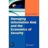 Managing Information Risk And The Economics Of Security door Onbekend