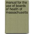 Manual for the Use of Boards of Health of Massachusetts