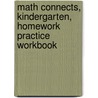Math Connects, Kindergarten, Homework Practice Workbook door McGraw-Hill