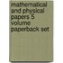 Mathematical And Physical Papers 5 Volume Paperback Set