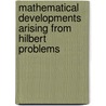 Mathematical Developments Arising From Hilbert Problems door Felix E. Browder