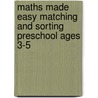 Maths Made Easy Matching And Sorting Preschool Ages 3-5 door Carol Vorderman