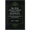 Max Weber And The Problems Of Value-Free Social Science door Jay A. Ciaffa
