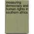 Measuring Democracy and Human Rights in Southern Africa