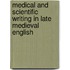Medical And Scientific Writing In Late Medieval English