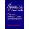 Medical Practice in the Current Health Care Environment door Richard Edwards