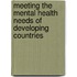 Meeting The Mental Health Needs Of Developing Countries