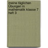 Meine täglichen Übungen in Mathematik Klasse 7 Heft 3 by Jochen Kreusch