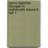 Meine täglichen Übungen in Mathematik Klasse 8 Heft 1 door Karlheinz Lehmann