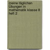 Meine täglichen Übungen in Mathematik Klasse 8 Heft 2 door Karlheinz Lehmann