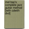 Mel Bay's Complete Jazz Guitar Method [with Cdwith Dvd] by Mike Christiansen