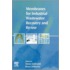 Membranes For Industrial Wastewater Recovery And Re-Use