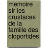 Memoire Sir Les Crustaces de La Famille Des Cloportides by Auguste Lereboullet