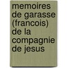 Memoires De Garasse (Francois) De La Compagnie De Jesus by Francois Garasse