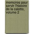 Memoires Pour Servir L'Histoire de La Calotte, Volume 2