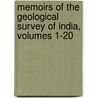 Memoirs Of The Geological Survey Of India, Volumes 1-20 door Onbekend