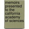 Memoirs Presented To The California Academy Of Sciences door California Academy of Sciences