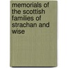 Memorials Of The Scottish Families Of Strachan And Wise by Charles Rogers