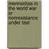 Mennonites In The World War Or Nonresistance Under Test