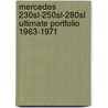 Mercedes 230sl-250sl-280sl Ultimate Portfolio 1963-1971 by R.M. Clarket