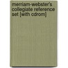Merriam-webster's Collegiate Reference Set [with Cdrom] door Merriam-Webster
