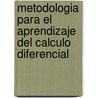 Metodologia Para El Aprendizaje del Calculo Diferencial door Valdez P.